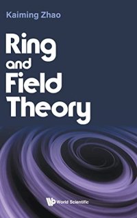 cover of the book Ring and Field Theory