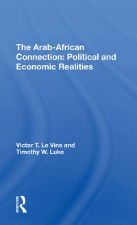 cover of the book The Arab-African Connection: Political and Economic Realities