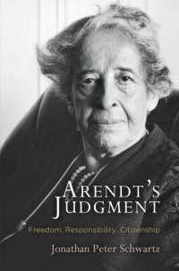 cover of the book Arendt's Judgment: Freedom, Responsibility, Citizenship