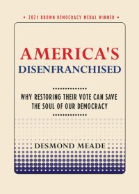 cover of the book America's Disenfranchised: Why Restoring Their Vote Can Save the Soul of Our Democracy