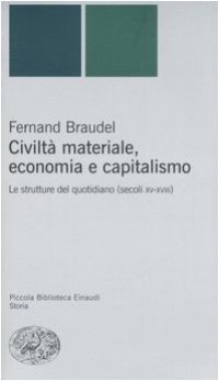 cover of the book Civiltà materiale, economia e capitalismo  (secoli XV-XVIII). Le strutture del quotidiano