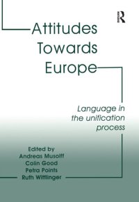 cover of the book Attitudes Towards Europe: Language in the Unification Process