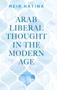 cover of the book Arab Liberal Thought in the Modern Age