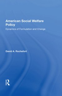 cover of the book American Social Welfare Policy: Dynamics of Formulation and Change