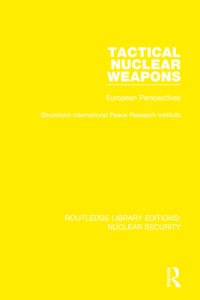 cover of the book Tactical Nuclear Weapons: European Perspectives