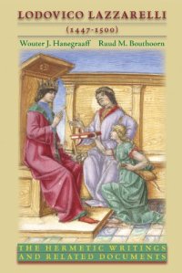 cover of the book Lodovico Lazzarelli (1447 1500): The Hermetic Writings and Related Documents (Volume 281) (Medieval and Renaissance Texts and Studies)