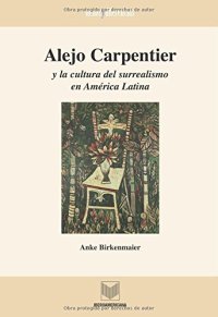 cover of the book Alejo Carpentier y la cultura del surrealismo en América Latina