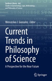 cover of the book Current Trends In Philosophy Of Science: A Prospective For The Near Future