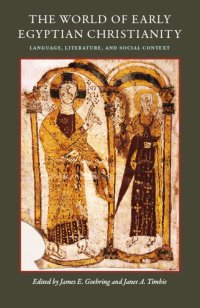 cover of the book The World of Early Egyptian Christianity: Language, Literature, and Social Context