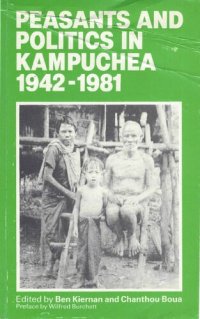 cover of the book Peasants and Politics in Kampuchea 1942-1981