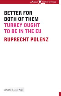 cover of the book Better for Both of Them: Turkey Ought to Be in the EU