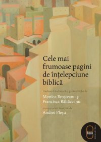 cover of the book Cele mai frumoase pagini de inţelepciune biblica