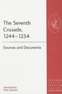 cover of the book The Seventh Crusade, 1244-1254: Sources and Documents