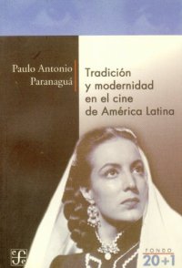 cover of the book Tradición y modernidad en el cine de América Latina