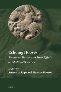 cover of the book Echoing Hooves: Studies on Horses and Their Effects on Medieval Societies