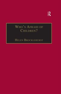 cover of the book Who's Afraid of Children?: Children, Conflict and International Relations