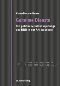 cover of the book Geheime Dienste: Die politische Inlandsspionage des BND in der Ära Adenauer