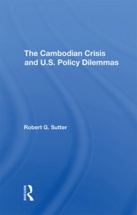 cover of the book The Cambodian Crisis and U.S. Policy Dilemmas