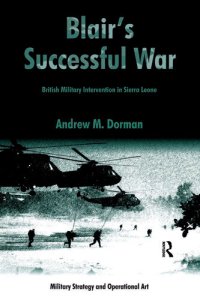 cover of the book Blair's Successful War: British Military Intervention in Sierra Leone