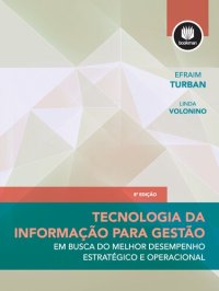 cover of the book Tecnologia da informação para gestão: em busca do melhor desempenho estratégico e operacional