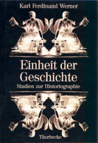 cover of the book Einheit der Geschichte: Studien zur Historiographie