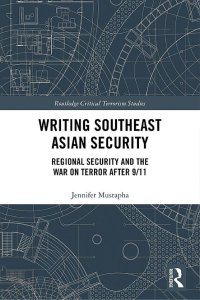 cover of the book Writing Southeast Asian Security: Regional Security and the War on Terror after 9/11