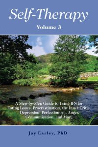 cover of the book Self-Therapy, Vol. 3: A Step-by-Step Guide to Using IFS for Eating Issues, Procrastination, the Inner Critic, Depression, Perfectionism, Anger, Communication, and More