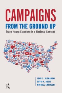 cover of the book Campaigns From the Ground Up: State House Elections in a National Context