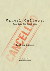 cover of the book Cancel Culture: Tales From the Front Lines