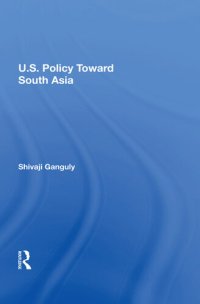 cover of the book U.S. Policy Toward South Asia