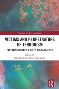 cover of the book Victims and Perpetrators of Terrorism: Exploring Identities, Roles and Narratives