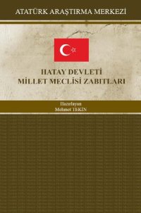 cover of the book Hatay Devleti Millet Meclisi zabıtları /