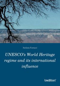 cover of the book UNESCO's World Heritage Regime and Its International Influence