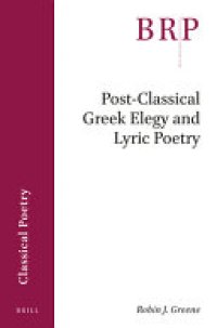cover of the book Post-Classical Greek Elegy and Lyric Poetry