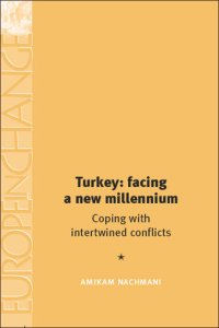 cover of the book Turkey: Facing a New Millennium: Coping With Intertwined Conflicts