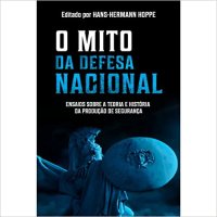 cover of the book O mito da defesa nacional - ensaios sobre a teoria e história da produção de segurança