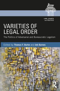 cover of the book Varieties of Legal Order: The Politics of Adversarial and Bureaucratic Legalism