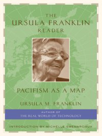 cover of the book The Ursula Franklin Reader: Pacifism as a Map