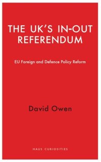 cover of the book The UK's In-Out Referendum: EU Foreign and Defence Policy Reform