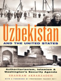 cover of the book Uzbekistan and the United States: Authoritarianism, Islamism and Washington's Security Agenda