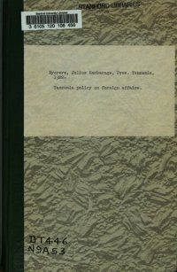 cover of the book Tanzania Policy on Foreign Affairs. Address by the President, Mwalimu Julius K. Nyerere at the Tanganyika African National Union National Conference — 16th October, 1967