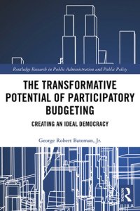 cover of the book The Transformative Potential of Participatory Budgeting: Creating an Ideal Democracy