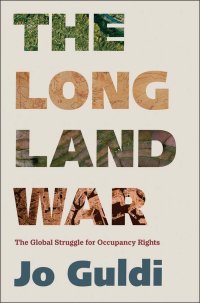 cover of the book The Long Land War: The Global Struggle for Occupancy Rights