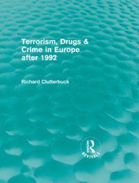 cover of the book Terrorism, Drugs & Crime in Europe After 1992