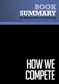 cover of the book Summary: How We Compete: Review and Analysis of Berger's Book