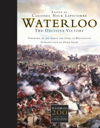 cover of the book Waterloo: The Decisive Victory