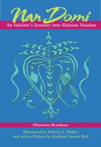 cover of the book Nan Dòmi: An Initiate's Journey into Haitian Voudou