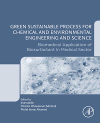 cover of the book Green Sustainable Process for Chemical and Environmental Engineering and Science: Biomedical Application of Biosurfactant in Medical Sector