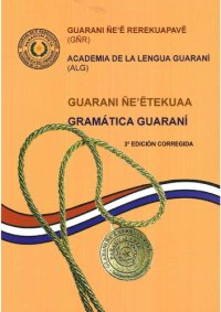 cover of the book Guarani Ñe’ẽtekuaa (Gramática Guaraní)