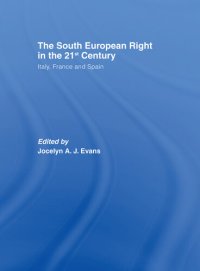 cover of the book The South European Right in the 21st Century: Italy, France and Spain